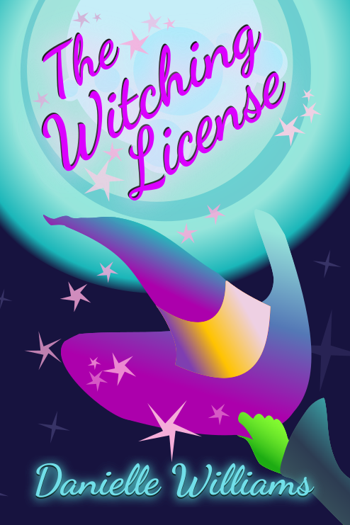 Cover to THE WITCHING LICENSE. A green hand grabs a purple witch's hat against a whimsical night sky and blue moon.