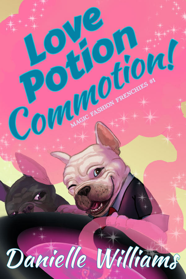 Love Potion Commotion! (Cover). A white French bulldog winks at the viewer over a cauldron that bubbles pink smoke. Behind him, a brindle Frenchi looks on suspiciously.