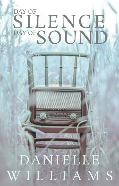 Cover for DAY OF SILENCE, DAY OF SOUND: An old-fashioned radio sits alone on a vintage chair in a blurry field of tall grasses, in hues ofwhite and icy blue.