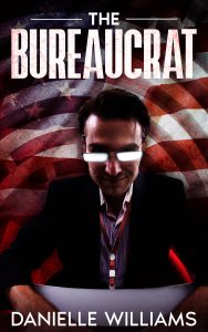 Book cover for The Bureaucrat. A man wearing a suit and employee badge leans over a computer screen. His glowing glasses conceal his eyes. A faded American flag fills the background, creating a dark and unsettling atmosphere.
